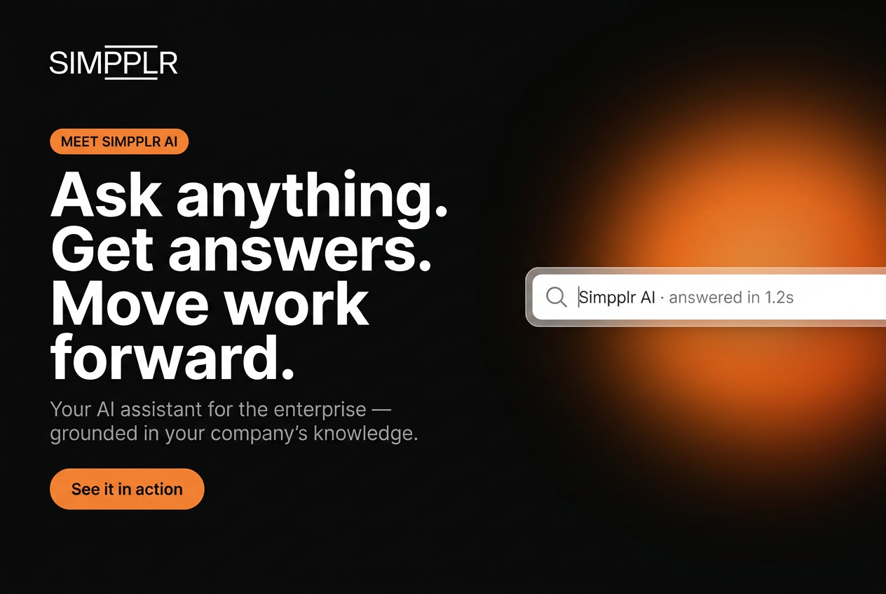 Ask anything. Get answers. Move work forward.